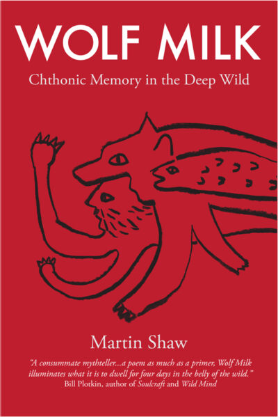 Wolf Milk: Chthonic Memory in the Deep Wild Book Cover,