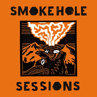 Smoke Hole Sessions
